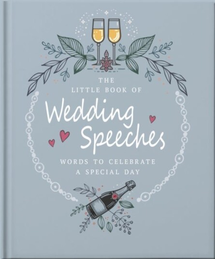 The Little Book of Wedding Speeches The Little Book of Wedding Speeches