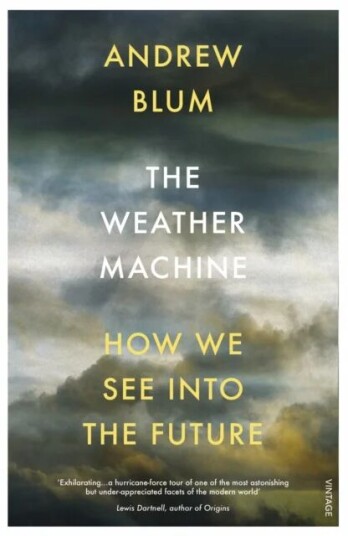 The Weather Machine Av Andrew Blum