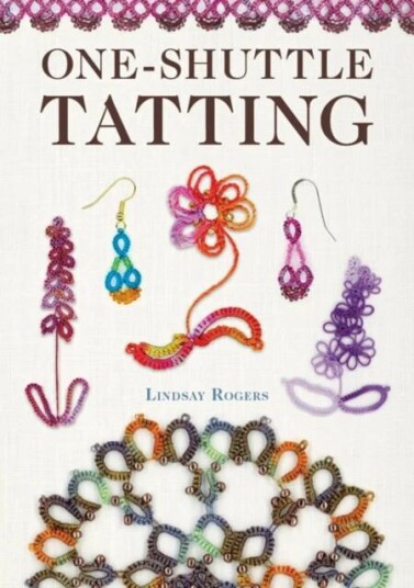 One-Shuttle Tatting Av Lindsay Rogers One-Shuttle Tatting Av Lindsay Rogers