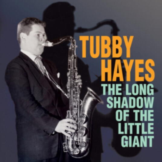 Tubby Hayes  The Long Shadow Of The Little Giant  CD