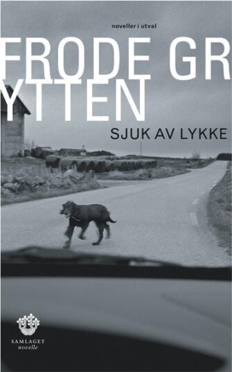 Sjuk av lykke noveller i utval Sjuk av lykke noveller i utval