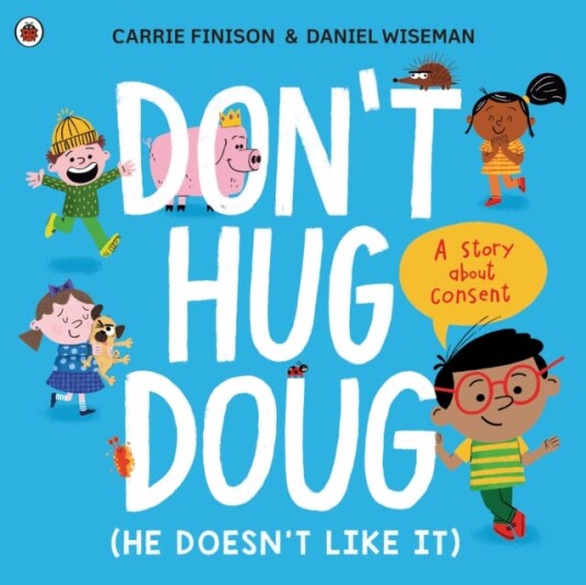Don'T Hug Doug (He Doesn'T Like It) Av Carrie Finison Don'T Hug Doug (He Doesn'T Like It) Av Carrie Finison