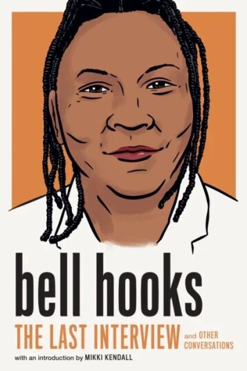 Bell Hooks: The Last Interview Av Bell Hooks