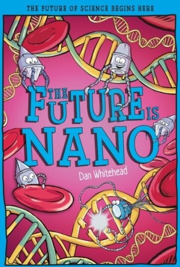 The Future Is Nano