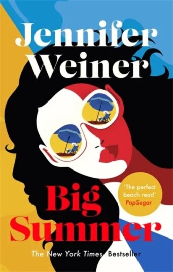 Big Summer: The Best Escape You'Ll Have This Year Av Jennifer Weiner
