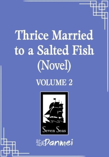 Thrice Married to a Salted Fish Novel Vol. 2
