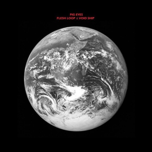 Pig Eyes Flesh Loop/Void Ship LP/Vinyl