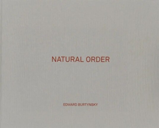 Edward Burtynsky: Natural Order Av Edward Burtynsky