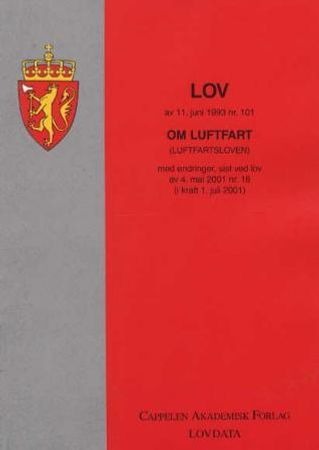 Lov om luftfart (luftfartsloven) av 11. juni 1993 nr. 101 Lov om luftfart (luftfartsloven) av 11. juni 1993 nr. 101