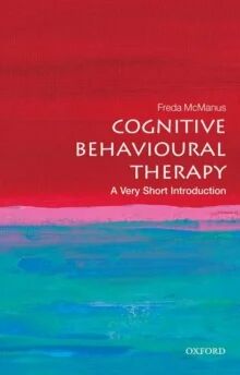 Cognitive Behavioural Therapy: A Very Short Introduction Av Freda (Course Accreditation Manager British Association Of Behavioural And Cognitive Psych