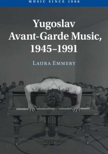 Yugoslav Avant Garde Music 1945–1991