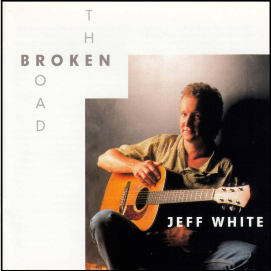 Jeff White Broken Road CD