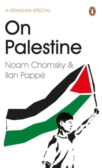 On Palestine Av Noam Chomsky, Ilan Pappé On Palestine Av Noam Chomsky, Ilan Pappé