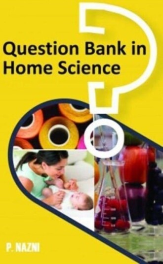 Question Bank in Home Science