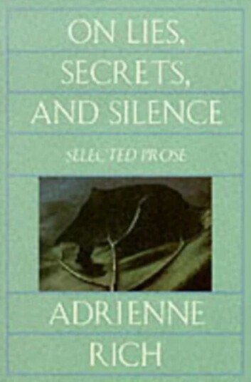On Lies, Secrets, And Silence Av Adrienne Rich On Lies, Secrets, And Silence Av Adrienne Rich