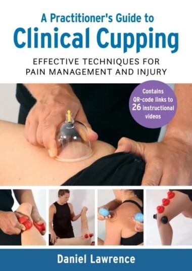 A Practitioner'S Guide To Clinical Cupping Av Daniel Lawrence A Practitioner'S Guide To Clinical Cupping Av Daniel Lawrence