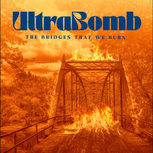 Ultrabomb The Bridges That We Burn CD