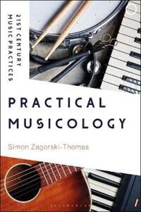 Zagorski-Thomas Simon Practical Musicology
