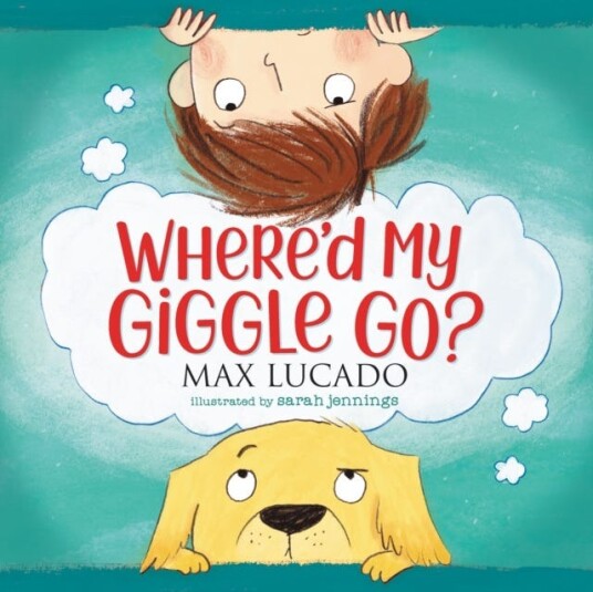 Where'D My Giggle Go? Av Max Lucado