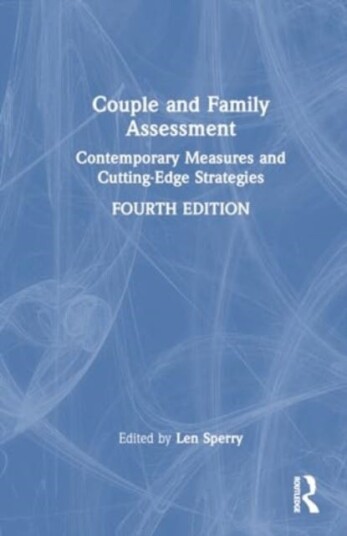 Couple and Family Assessment Contemporary Measures and CuttingEdge Strategies