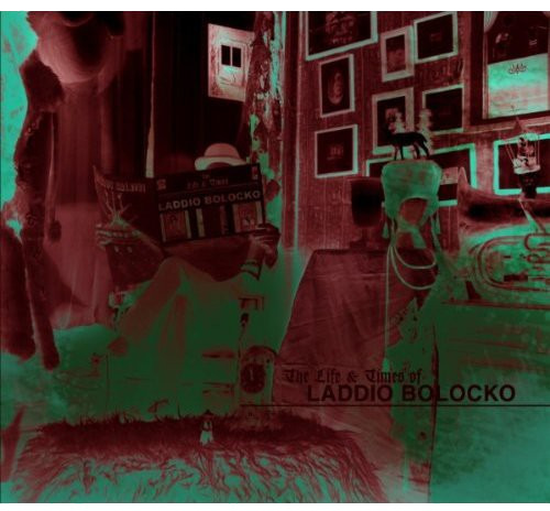 Laddio Bolocko Life & Times Of Laddio Bolocko CD