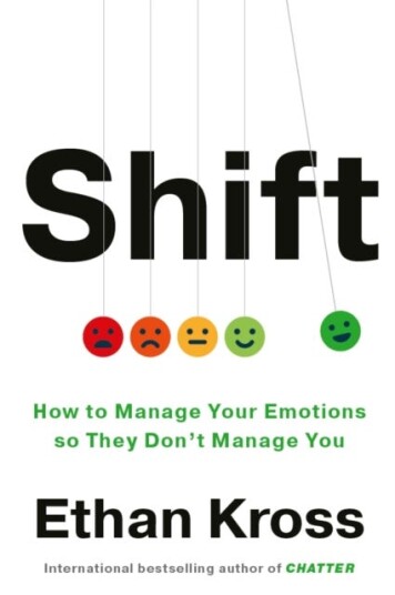 Shift How to Manage Your Emotions so They Don't Manage You