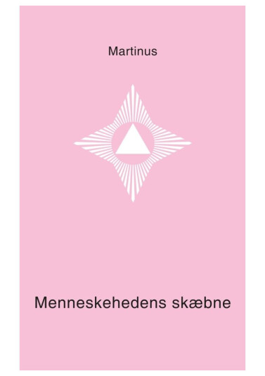 Menneskehedens Skæbne (Småbog 1) | Martinus | Språk: Dansk Menneskehedens Skæbne (Småbog 1) | Martinus | Språk: Dansk