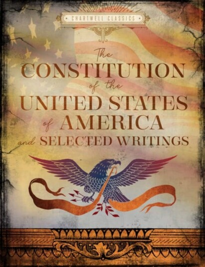 The Constitution Of The United States Of America And Selected Writings