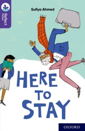 Oxford Reading Tree Treetops Reflect: Oxford Reading Level 11: Here To Stay Av Sufiya Ahmed