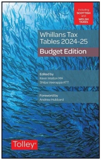 Whillans's Tax Tables 2024 25 Budget edition