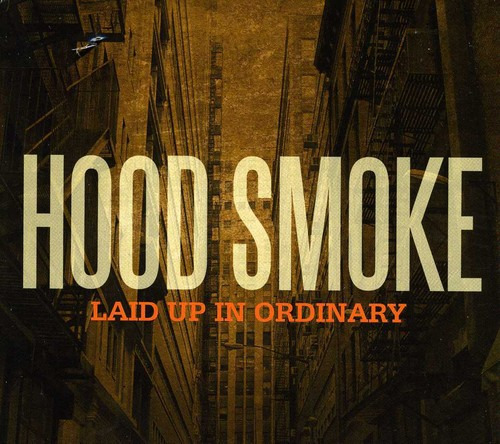 Hood Smoke Laid Up In Ordinary CD