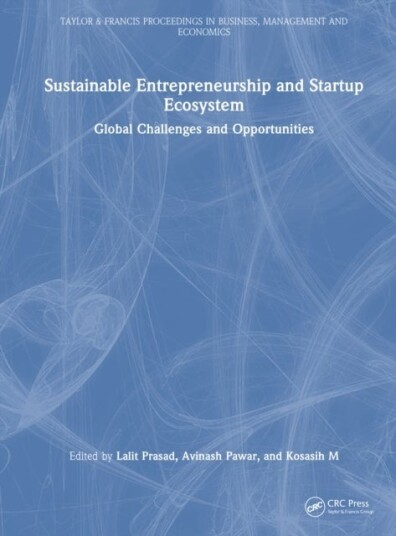 Sustainable Entrepreneurship and Startup Ecosystem Sustainable Entrepreneurship and Startup Ecosystem