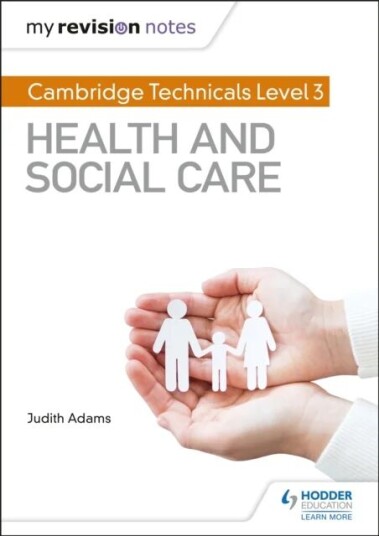 My Revision Notes: Cambridge Technicals Level 3 Health And Social Care Av Judith Adams