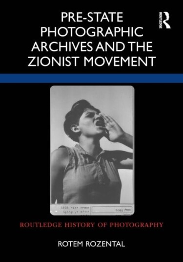 Pre State Photographic Archives and the Zionist Movement
