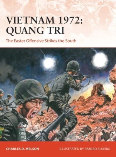 Vietnam 1972: Quang Tri Av Charles D. Melson