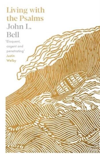 Living With The Psalms Av John L. Bell