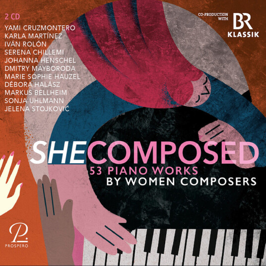 Yami CruzMontero, Ivan Rolon, Serena Chillemi, Johanna Henschel, Marie Sophie Hauzel, Debora Halász She Composes 53 Piano Pieces by Women Composers CD