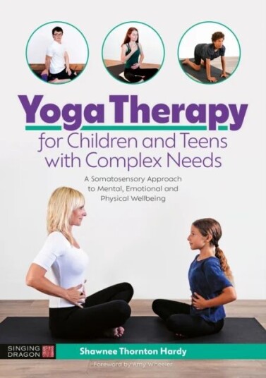 Yoga Therapy for Children and Teens with Complex Needs av Shawnee Thornton Thornton Hardy