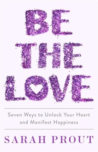 Be The Love Av Sarah Prout