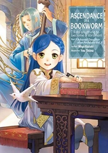 Ascendance Of A Bookworm: Part 3 Volume 1 Av Miya Kazuki Ascendance Of A Bookworm: Part 3 Volume 1 Av Miya Kazuki