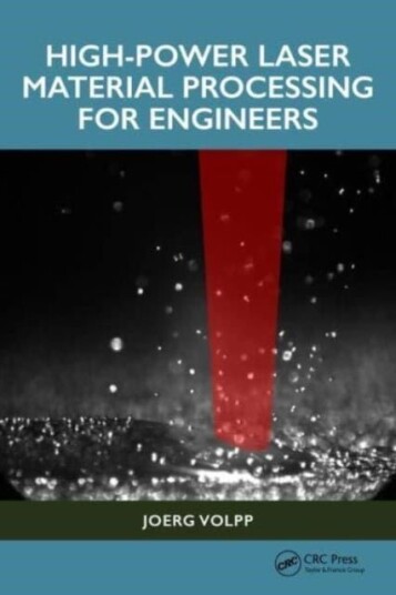 High Power Laser Material Processing for Engineers