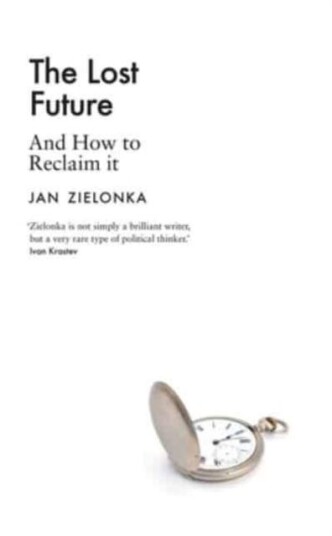 The Lost Future And How to Reclaim It The Lost Future And How to Reclaim It