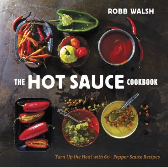 The Hot Sauce Cookbook Turn Up the Heat with 60+ Pepper Sauce Recipes The Hot Sauce Cookbook Turn Up the Heat with 60+ Pepper Sauce Recipes