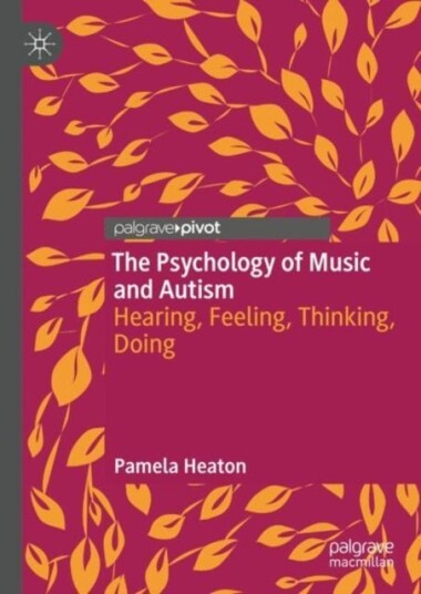 The Psychology of Music and Autism The Psychology of Music and Autism