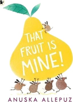 That Fruit Is Mine! Av Anuska Allepuz That Fruit Is Mine! Av Anuska Allepuz