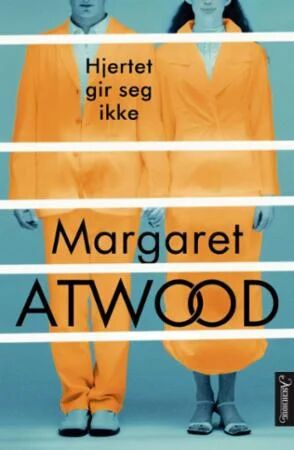 Hjertet Gir Seg Ikke Av Margaret Atwood