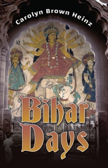 Bihar Days Av Carolyn Brown Heinz