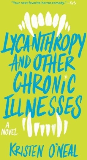 Lycanthropy and Other Chronic Illnesses Lycanthropy and Other Chronic Illnesses