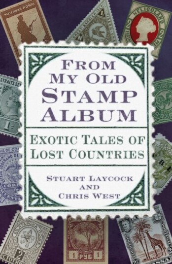 From My Old Stamp Album Av Stuart Laycock, Chris West From My Old Stamp Album Av Stuart Laycock, Chris West