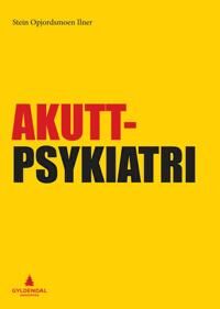 Akuttpsykiatri Av Stein Opjordsmoen Ilner